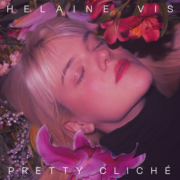 Helaine Vis - Pretty Cliché